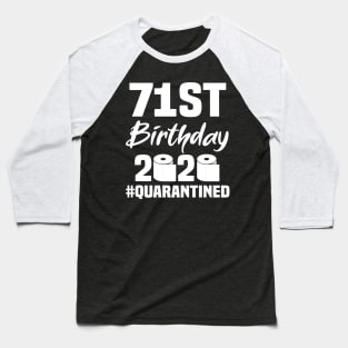 71st Birthday 2020 Quarantined Baseball T-Shirt